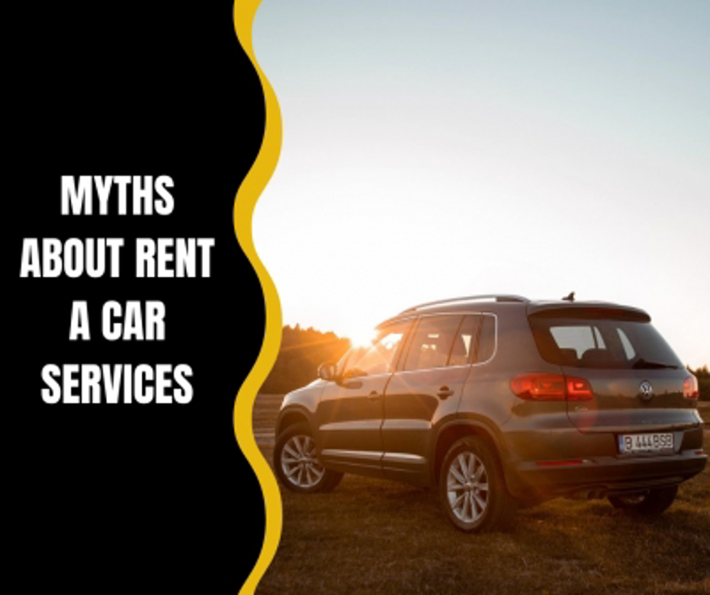Myths about rent a car services